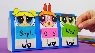 How To Make Table Calendar With Powerpuff Girls | Cute and Easy Paper Crafting