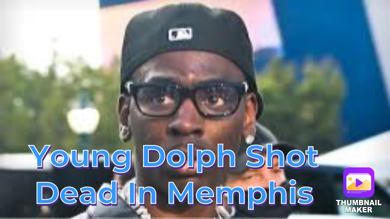 Rapper young Dolph Shot In Memphis And Declared Dead - YouTube