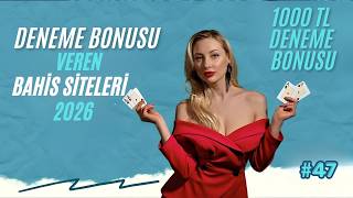 DENEME BONUSU VEREN BAHİS SİTELERİ 2026 - Her Gün 1 Deneme Bonusu