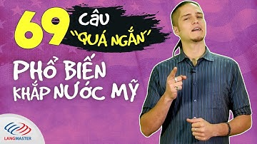 69 câu Tiếng Anh giao tiếp phổ biến nhất nước Mỹ [Học tiếng Anh giao tiếp cơ bản]