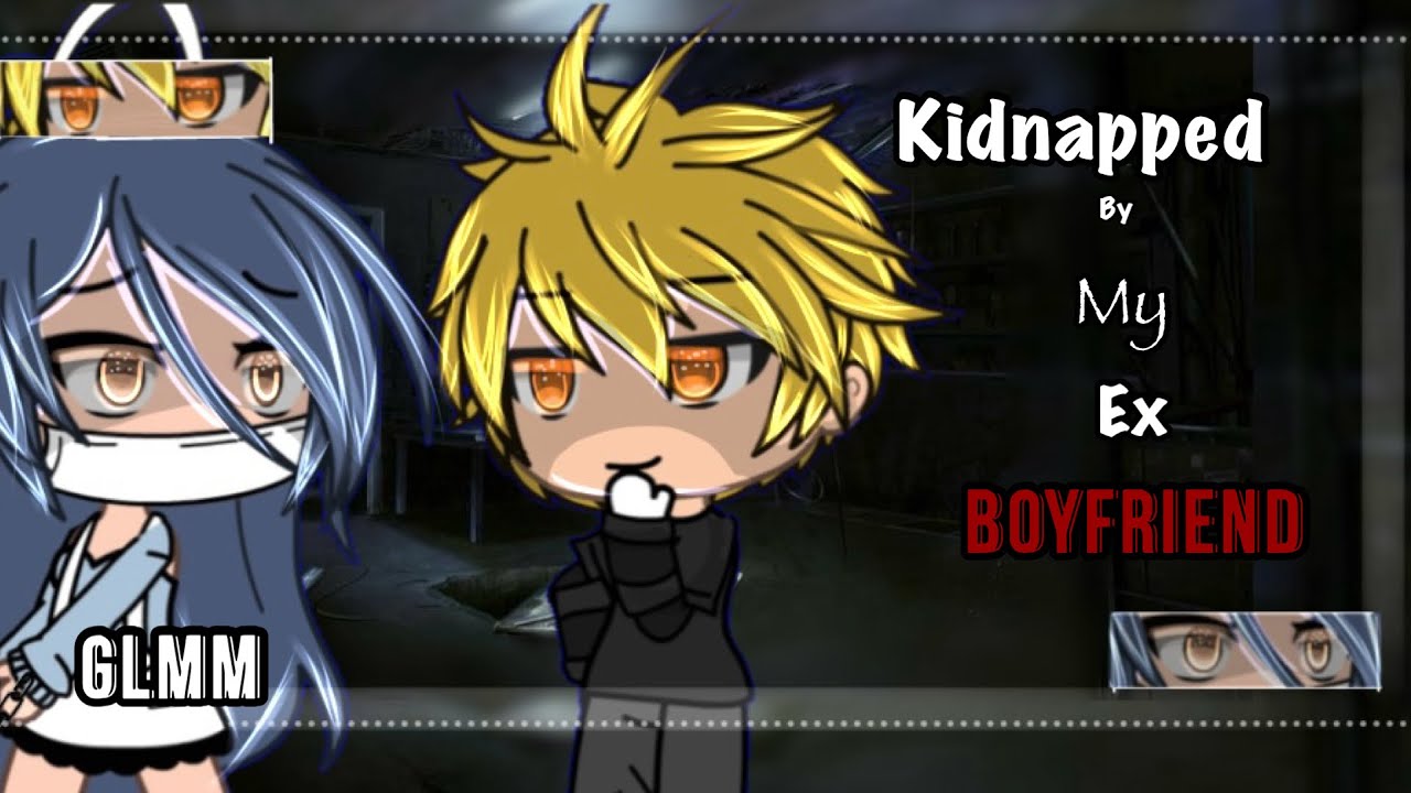 Kidnapped by my ex boyfriend| GLMM | Gacha life mini movie| Not original 