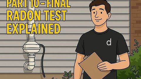 Radon Mitigation - Part 10 - Final Radon Test Explained
