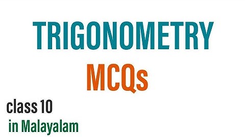 TRIGONOMETRY, MCQS,CLASS 10 in Malayalam