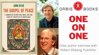 John Dear, One On One Interview | "The Gospel of Peace"