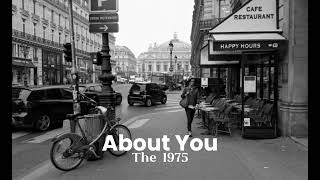 The 1975 - About You (Slowed + Reverb) Tiktok Version