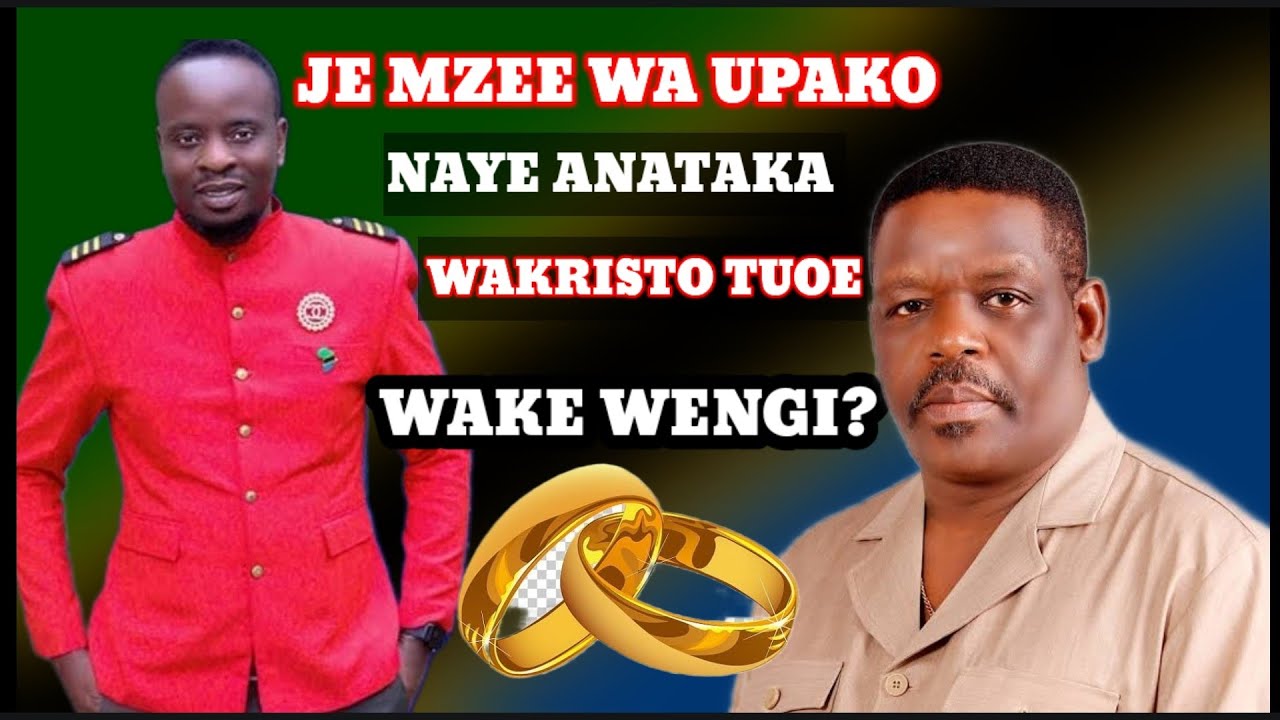 WAKRISTO KUOA MKE ZAIDI YA MMOJA JE MZEE WA UPAKO KWANI ANASAPOTI?