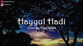 Hayyul Hadi   Cover By Fajar Rosid