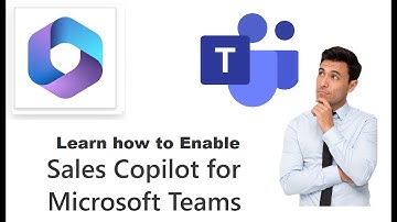 How To Enable Sales Copilot Inside MS Teams in Under 9 Minutes