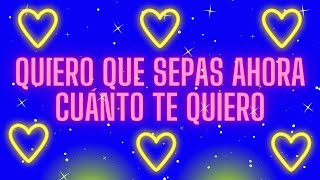 QUIERO QUE SEPAS AHORA CUÁNTO TE QUIERO❤️FRASES DE AMOR PARA DEDICAR by Hermosas Frases De Amor 397 views 1 month ago 1 minute, 43 seconds