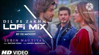 Dil Pe Zakham ( love song) Jubin Nautiyal #jubinnautiyal #youtube #lyricssong