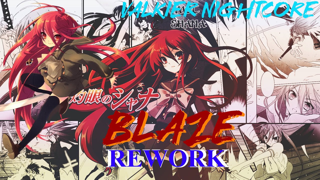 Nightcore Rework - Blaze ( Shakugan no Shana II Op 2 )