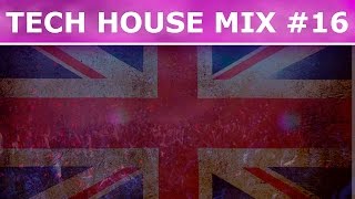 #16 Tech House Mix - UK Special - December 2016