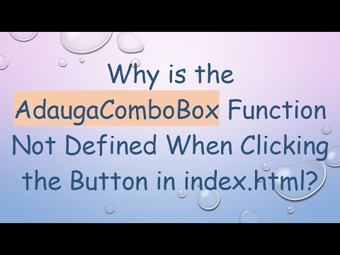 Why is the AdaugaComboBox Function Not Defined When Clicking the Button in index.html?