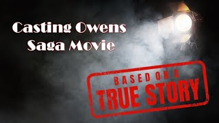 Help Cast the Owens Saga Movie
