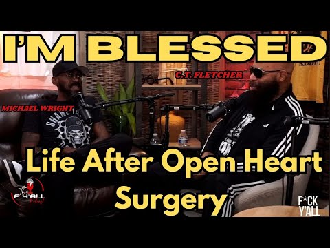I'm Blessed: "CT Fletcher Interviews Me After My Open-Heart Surgery"