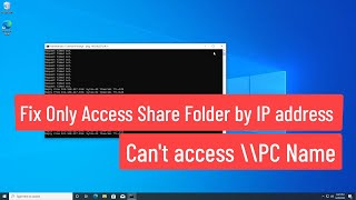 Fix Only Access Share Folder by IP address | Can't access \\PC Name, but can access \\IP Address?