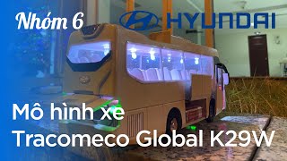 Mô hình xe khách Tracomeco Global K29W - Nhóm 6 K23 Nhập môn HCMUTE