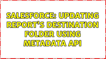 Salesforce: Updating Report