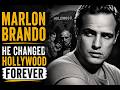 Marlon Brando : He changed Hollywood forever
