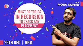 🔴 LIVE : Must to do Topics in Recursion to Crack any Placement