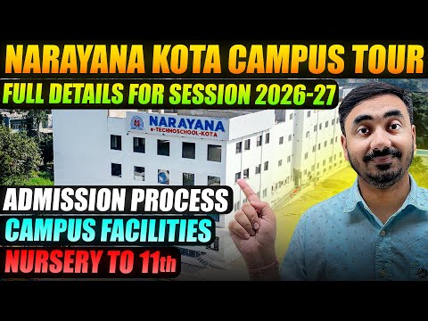 Narayana Kota Campus Tour | Admission Process | Facilities | Nursery To 11th | Session 2026-27