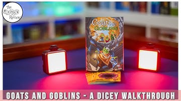 Goats and Goblins - A Dicey Walkthrough!