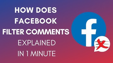 How Does Facebook Filter Comments In 2024?
