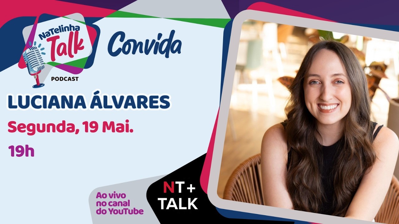 NATELINHA TALK - LUCIANA ALVARES - EP. 68