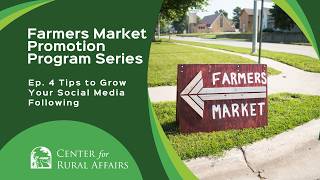 Tips to Grow Your Social Media Following, Ep. 4 Farmers Market Promotion Program Series
