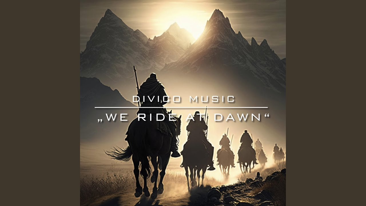 We Ride at Dawn YouTube