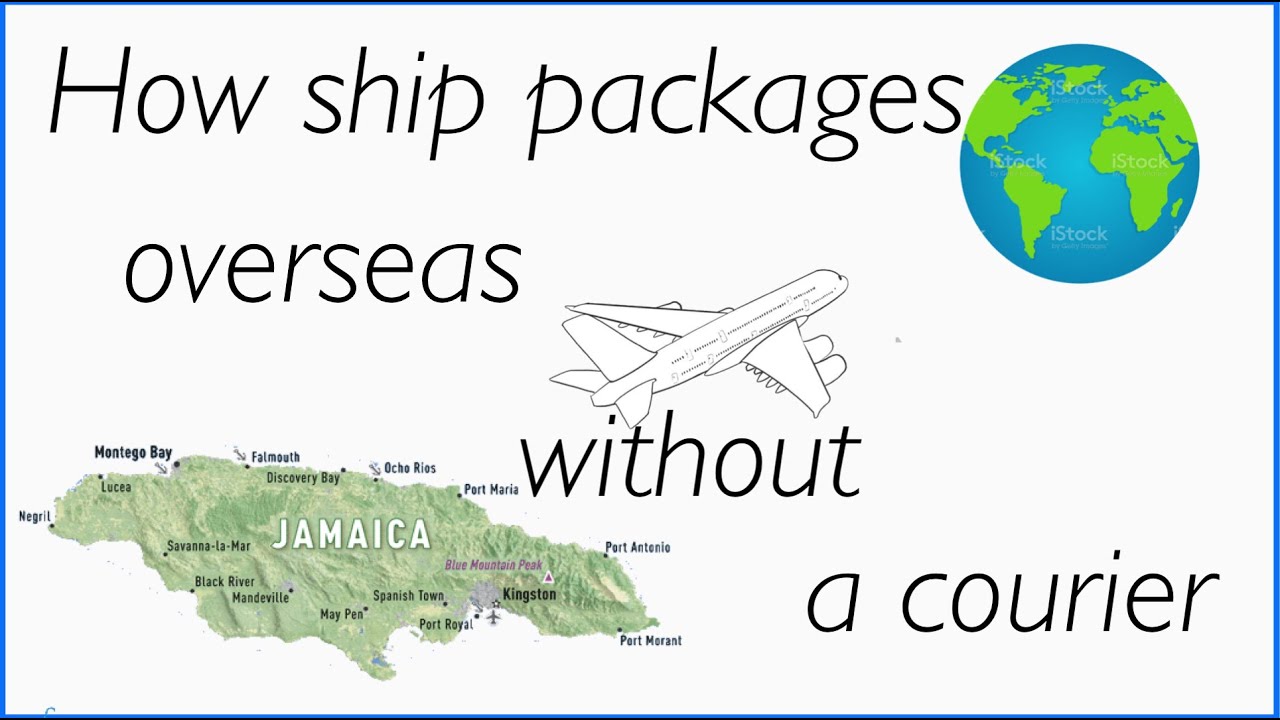 How ship package from Jamaica to overseas without a middleman or courier