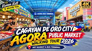 CAGAYAN DE ORO AGORA PUBLIC MARKET WALKING TOUR 2026 | WET MARKET & BUS TERMINAL | 4K