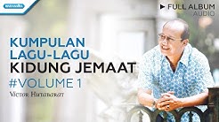 Lagu-lagu Kidung Jemaat - Indahnya Saat Yang Teduh HYMNS - Victor Hutabarat (Full Album Audio)  - Durasi: 52:23. 