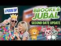 BROOKE AND JUBAL SECOND DATE UPDATE | This Topic Ruined Everything | EP.80