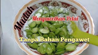 Cara mudah mengawetkan petai tanpa bahan pengawet