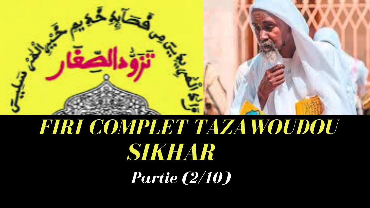 TAZAWOUDOU SIKHAR (PARTIE 2/10) (Serigne Abdou rahmane Mbacké)