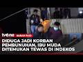Ibu Muda di Makassar Tewas Mengenaskan di Indekos | Kabar Pagi