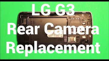 LG G3 Rear Camera Replacement How To Change
