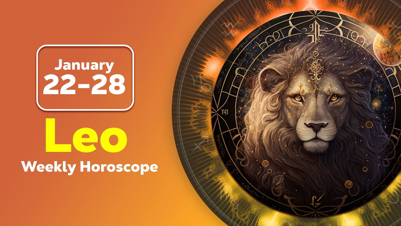 Leo Weekly Horoscope January 22 to 28, 2023 YouTube