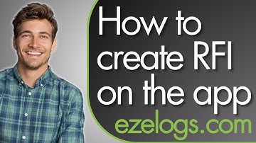 1 1 17 1 How to create RFI l Ezelogs.com construction management app Tutorial