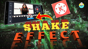 How To Add Shake Effect In Kinemaster | Kinemaster Se Video Me Shake Effect Kaise Lagaye Hindi