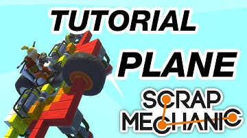 Scrap Mechanic: Tutorial Simple and Reliable Plane.