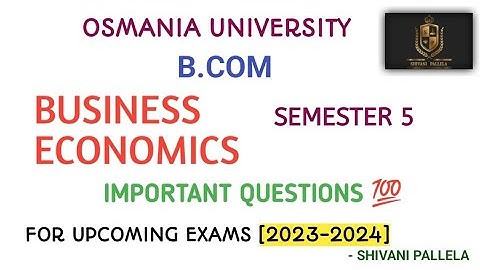 BUSINESS ECONOMICS || OU || SEM5 || B.COM || IMPORTANT QUESTIONS 💯|| 2023-2024 || @shivanipallela