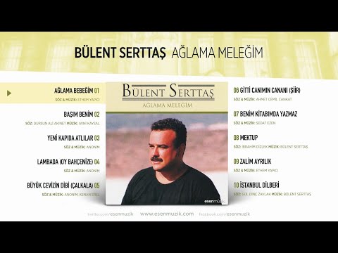 Ağlama Bebeğim (Bülent Serttaş) Official Audio #ağlamabebeğim #bülentserttaş - Esen Müzik