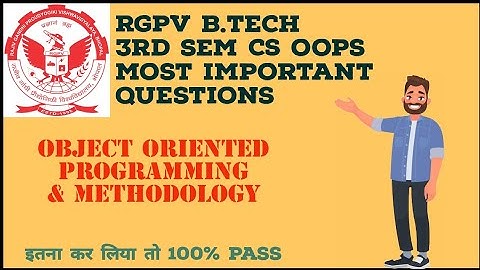 rgpv b.tech cs 3rd sem oops most imp questions । object oriented programming & methodology