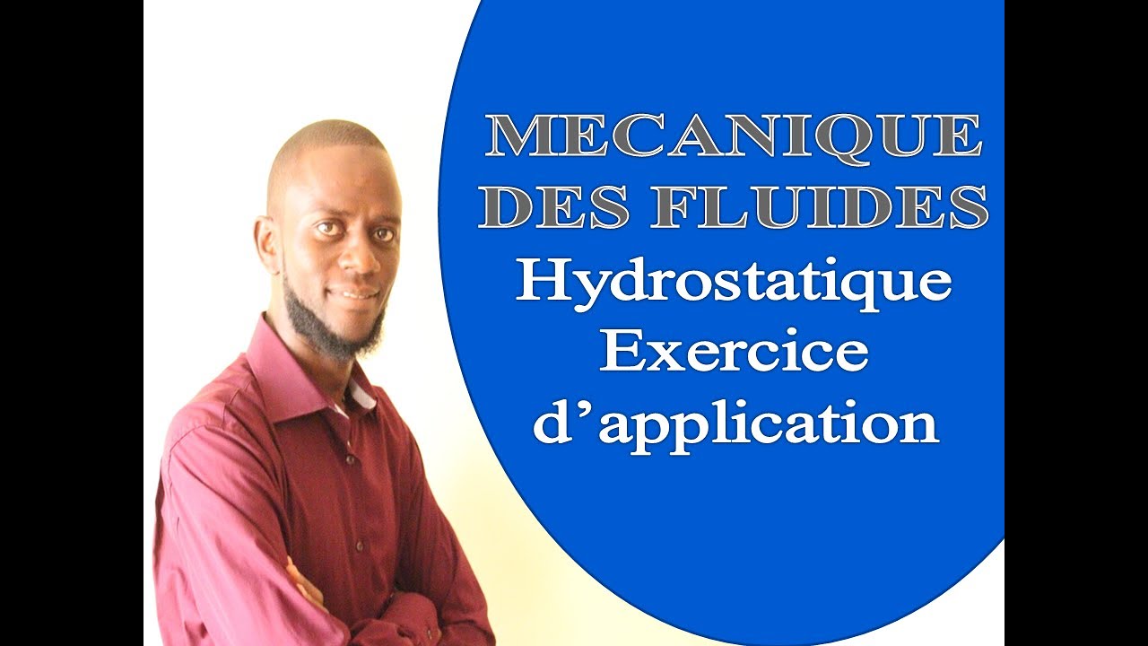 Mécanique des fluides: Hydrostatique: Exercice d'application 1