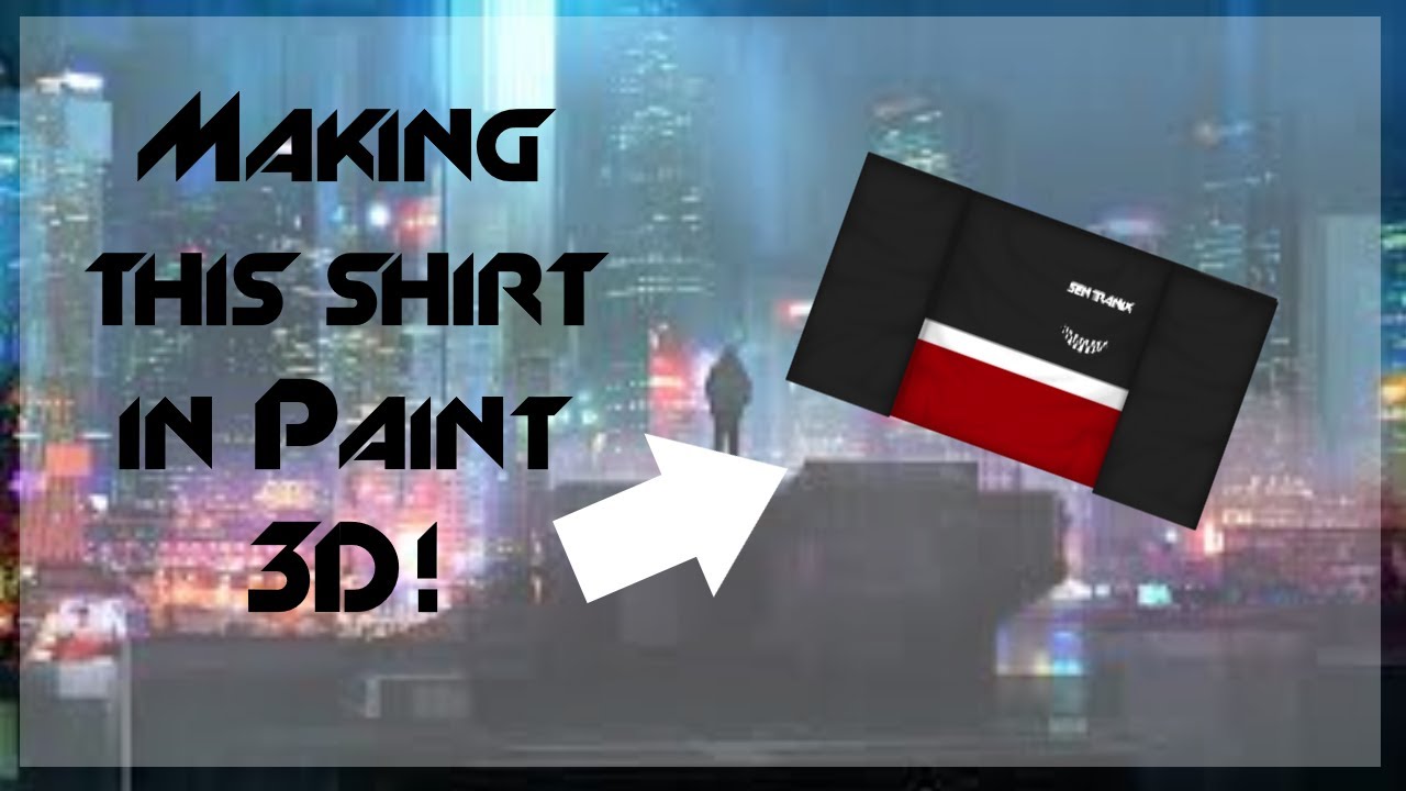 Roblox Making A Shirt In Paint 3d Ep 4 Youtube - how to create roblox clothing on paint sd