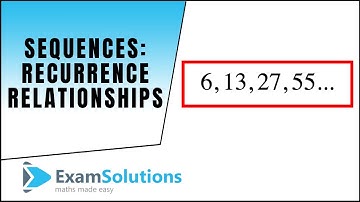 Sequences - Recurrence relationships : ExamSolutions Maths Revision