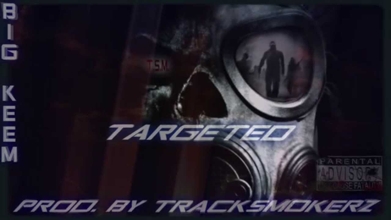 Big Keem - Targeted ( Prod. By TrackSmokerz )