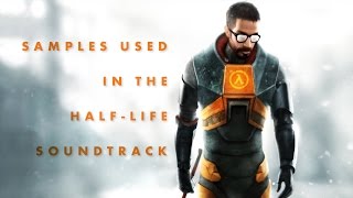 Samples Used in the Half-Life Soundtrack